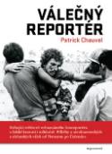 Kniha: Válečný reportér - Patrick Chauvel