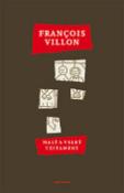 Kniha: Malý a Velký testament - Francois Villon