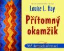 Kniha: Přítomný okamžik - 365 denních afirmací - Louise L. Hayová