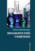Kniha: 500 klinických studií v diabetologii - Tomáš Edelsberger