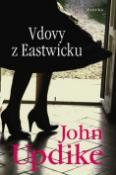 Kniha: Vdovy z Eastwicku - John Updike