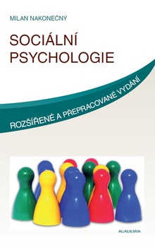 Kniha: Sociální psychologie - Milan Nakonečný