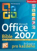 Kniha: Microsoft Office 2007 Bible - Průvodce pro každého - Vojtěch Broža