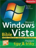 Kniha: Microsoft Windows Vista Bible - Nejlepší tipy a triky - Vojtěch Broža