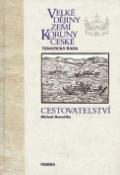 Kniha: Velké dějiny zemí Koruny české Cestovatelství - Michael Borovička