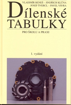Kniha: Dílenské tabulky - Pro školu a praxi - Vladimír Beneš