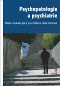Kniha: Psychopatologie a psychiatrie - Mojmír Svoboda
