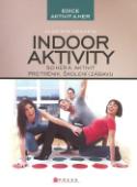 Kniha: Indoor aktivity - 50 her a aktivit pro trénik, školení i zábavu - Vladimír Vecheta