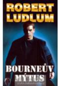 Kniha: Bourneův mýtus - Robert Ludlum