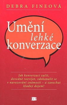 Kniha: Umění lehké konverzace - Debra Fineová