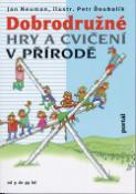 Kniha: Dobrodružné hry a cvičení v přírodě - Jan Neuman, Jan Neumann, Petr Ďoubalík