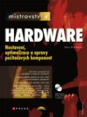 Kniha: Mistrovství v HARDWARE - Nastavení, optimalizace a opravy počítačových komponent - Klaus Dembowski
