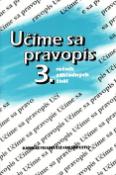 Kniha: Učíme sa pravopis 3. ročník základných škôl - Anna Rýzková, Jozefína Benková