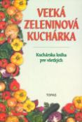 Kniha: Veľká zeleninová kuchárka - Mária Szemesová