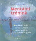 Kniha: Mentální trénink - Praktická kniha jak se uvolňovat, čerpat nové síly a utvářet svůj život - Kurt Tepperwein