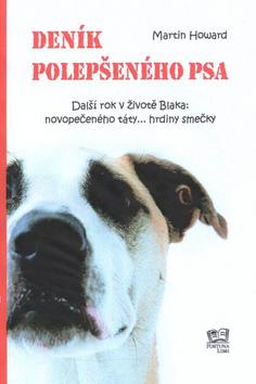 Kniha: Deník polepšeného psa - Další rok v životě Blaka: novopečeného táty...hrdiny smečky - Martin Howard