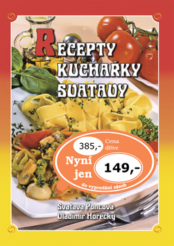 Kniha: Recepty kuchařky Svatavy - Vladimír Horecký, Svatava Poncová