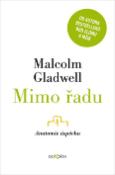 Kniha: Mimo řadu - Anatomie úspěchu - Malcolm Gladwell