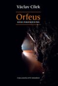 Kniha: Orfeus - Kniha podzemních řek - Václav Cílek