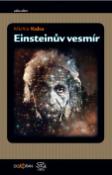 Kniha: Einsteinův vesmír - Michio Kaku