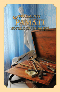 Kniha: Fragmenty pamäti nostalgiou zahalené - Anton Uherík
