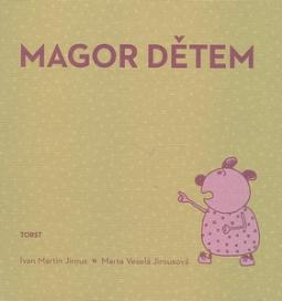 Kniha: Magor dětem - Ivan Martin Jirous