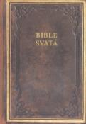 Kniha: Bible svatá - Kralická Bible