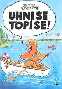 Kniha: Uhni se, topí se! - Jiří Polák, Rudolf Vítek