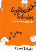Kniha: Coffee stories - alebo Den ako každý iný - Pavel Sibyla