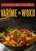 Kniha: Ottova kuchařka Vaříme ve woku