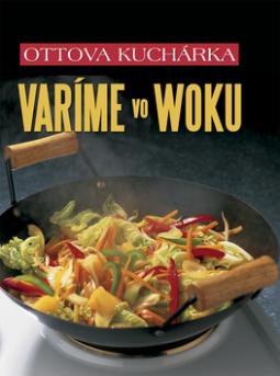 Kniha: Ottova kuchárka Varíme vo woku
