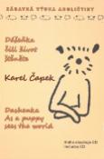 Kniha: Dášeňka, čili život štěněte - anglická verze + CD - Karel Čapek