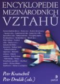 Kniha: Encyklopedie mezinárodních vztahů - Petr Kratochvíl, Petr Drulák