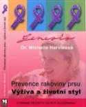 Kniha: Prevence rakoviny prsu Výživa a životní styl - Výživa a životní styl - Michelle Harvieová