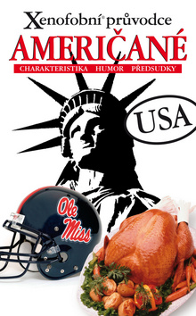 Kniha: Xenofobní průvodce Američané - Stephanie Faulová