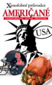 Kniha: Xenofobní průvodce Američané - Stephanie Faulová