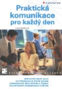 Kniha: Praktická komunikace pro každý den - Laura Janáčková