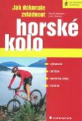 Kniha: Jak dokonale zvládnout horské kolo - Florian Haymann, Ulrich Stanciu