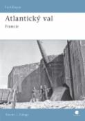 Kniha: Atlantický val - Francie - Steven J. Zaloga