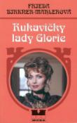 Kniha: Rukavičky lady Glorie - Frieda Mahlerová-Birkner