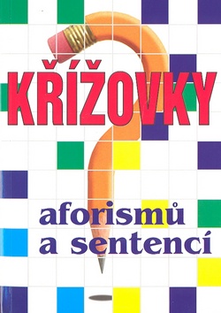 Kniha: Křížovky aforismů a sentencí - neuvedené