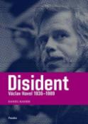 Kniha: Disident Václav Havel (1936-1989) - Václav Havel (1936-1989) - Daniel Kaiser
