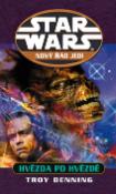 Kniha: STAR WARS Nový řád Jedi Hvězda po hvězdě - Troy Denning
