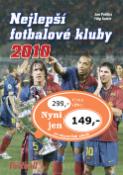 Kniha: Nejlepší fotbalové kluby 2010 - Jan Palička, Filip Saiver