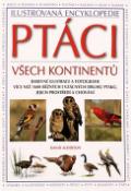 Kniha: Ptáci všech kontinentů - Ilustrovaná encyklopedie - David Alderton