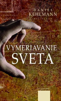 Kniha: Vymeriavanie sveta - Daniel Kehlmann