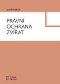 Kniha: Právní ochrana zvířat - Jana Prchalová