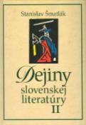 Kniha: Dejiny slovenskej literatúry II - Stanislav Šmatlák