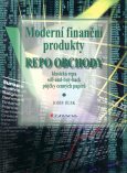 Kniha: Moderní finanční produk.- REPO - Josef Jílek
