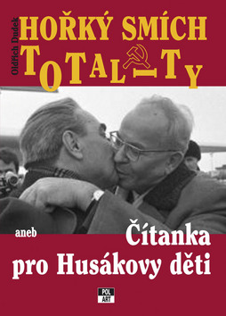 Kniha: Hořký smích totality - Čítanka pro Husákovy děti - Oldřich Dudek